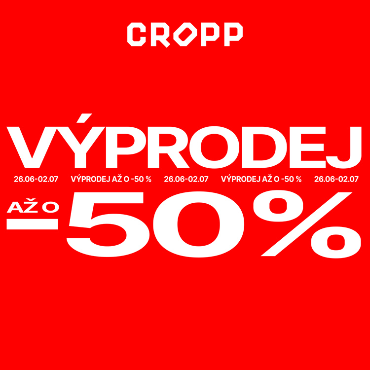 VÝPRODEJ AŽ -50% na prodejnách CROPP