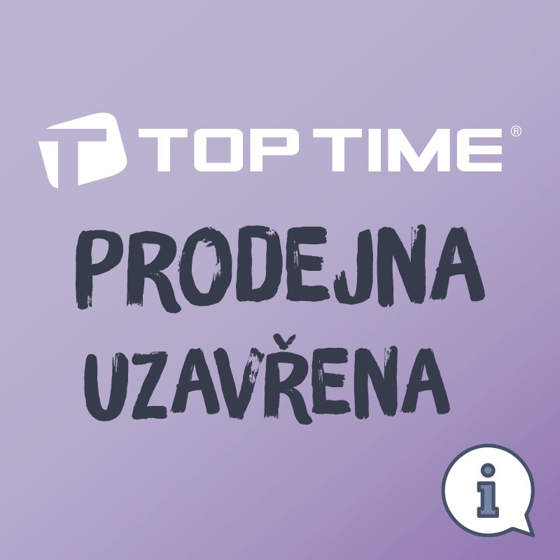 PRODEJNA TOP TIME UZAVŘENA